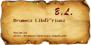 Brumecz Libériusz névjegykártya